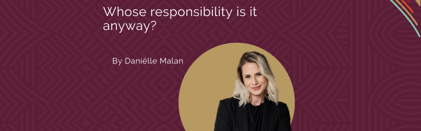 Whose responsibility is it anyway?