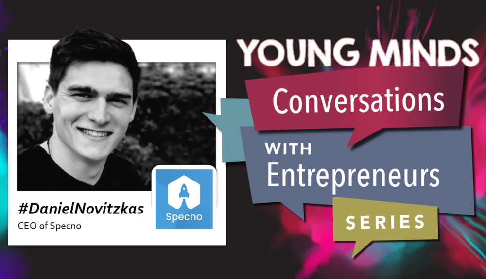 Young Minds Conversations ft. Daniel Novitzkas, Founder & Managing Director of Specno